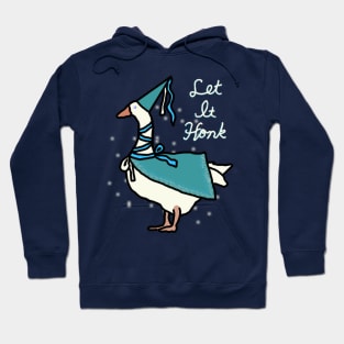 Let it Honk - Goose Princess Hoodie